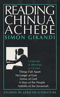 Reading Chinua Achebe: Language And Ideology In Fiction