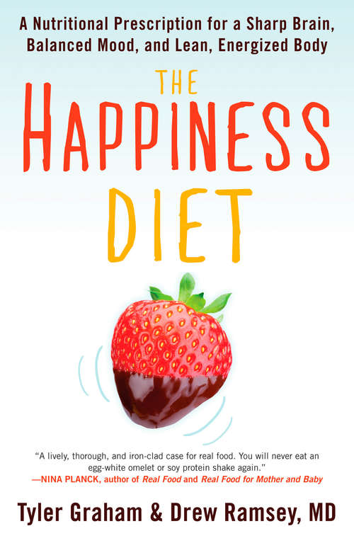 Book cover of The Happiness Diet: A Nutritional Prescription for a Sharp Brain, Balanced Mood, and Lean, Energized Body