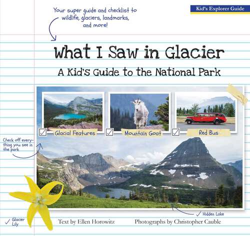Book cover of What I Saw in Glacier: A Kid's Guide to the National Park