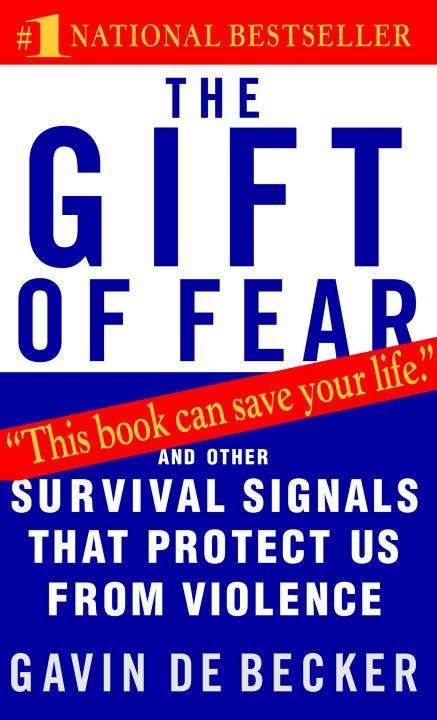 Book cover of The Gift of Fear: Survival Signals That Protect Us from Violence
