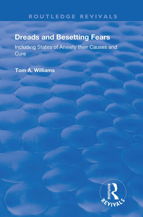 Book cover of Dreads and Besetting Fears: Including States of Anxiety their Causes and Cure (Routledge Revivals)