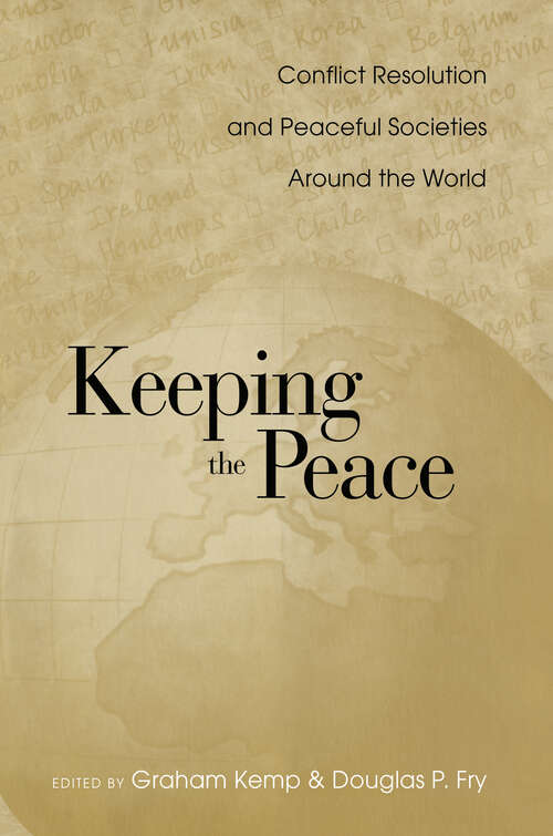 Book cover of Keeping the Peace: Conflict Resolution and Peaceful Societies Around the World