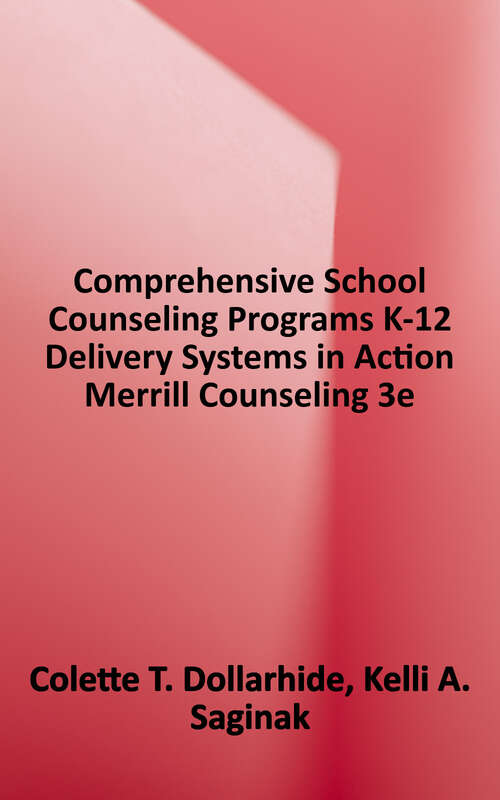Book cover of Comprehensive School Counseling Programs: K-12 Delivery Systems in Action (3)