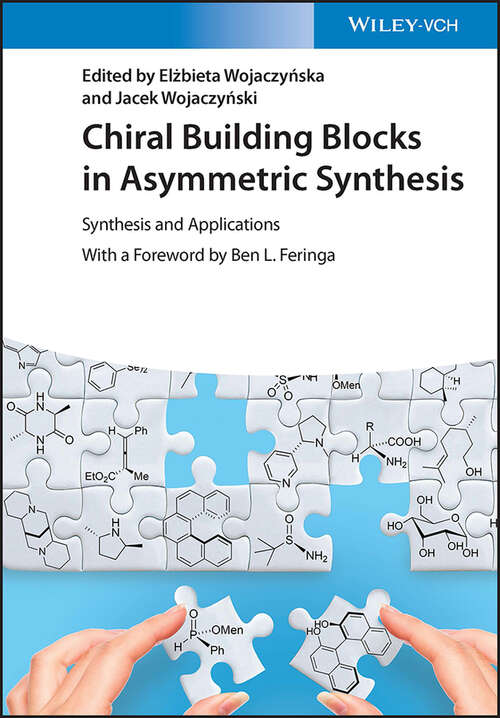 Book cover of Chiral Building Blocks in Asymmetric Synthesis: Synthesis and Applications