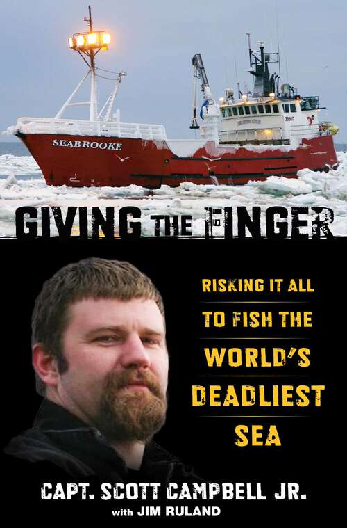 Book cover of Giving the Finger: Risking It All to Fish the World's Deadliest Sea