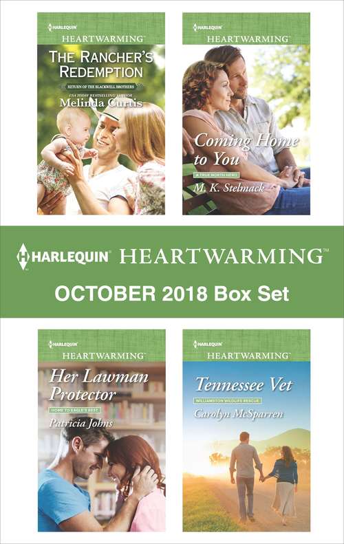 Harlequin Heartwarming October 2018 Box Set: The Rancher's Redemption\Her Lawman Protector\Coming Home to You\Tennesse Vet