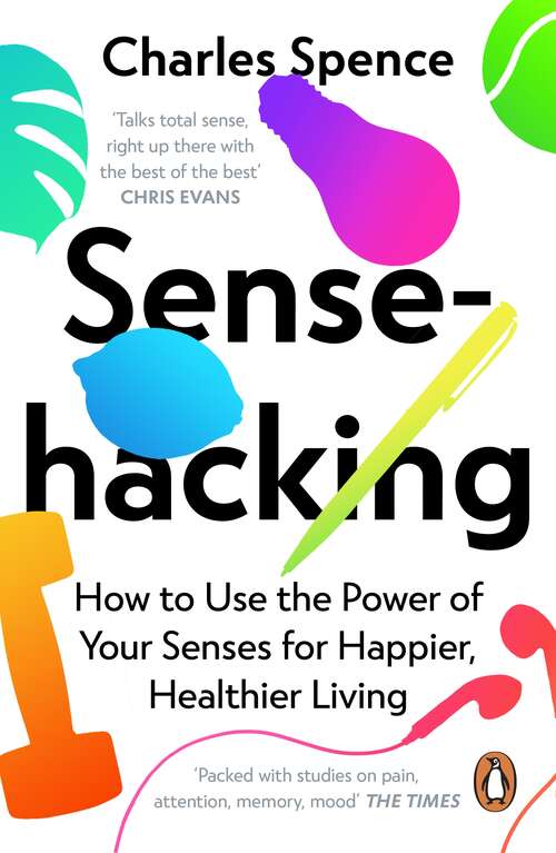 Book cover of Sensehacking: How to Use the Power of Your Senses for Happier, Healthier Living