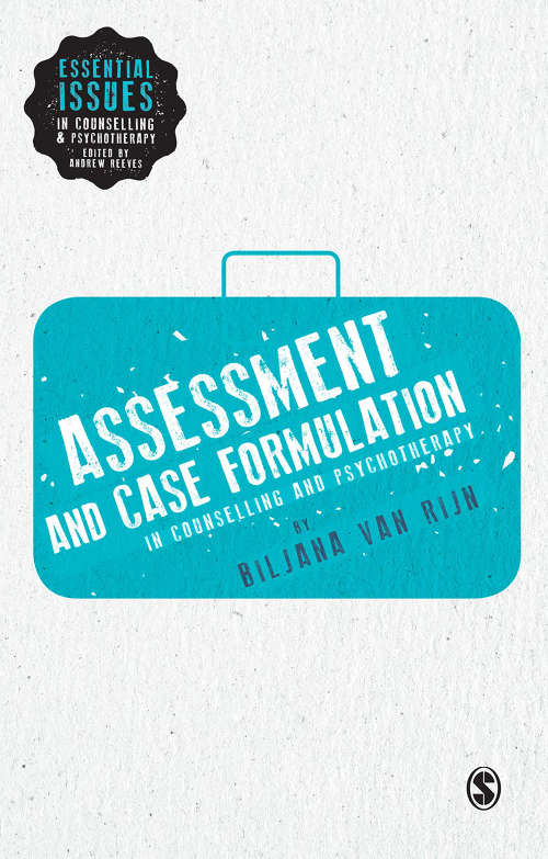 Book cover of Assessment and Case Formulation in Counselling and Psychotherapy (Essential Issues in Counselling and Psychotherapy - Andrew Reeves)