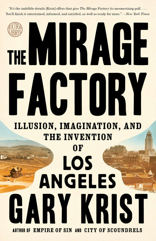 Book cover of The Mirage Factory: Illusion, Imagination, and the Invention of Los Angeles