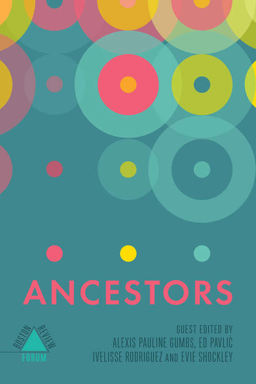 Ancestors (Boston Review / Forum #16)