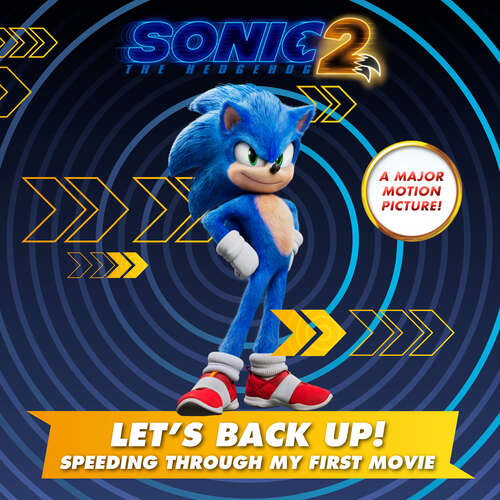 Book cover of Let's Back Up! Speeding Through My First Movie (Sonic the Hedgehog)