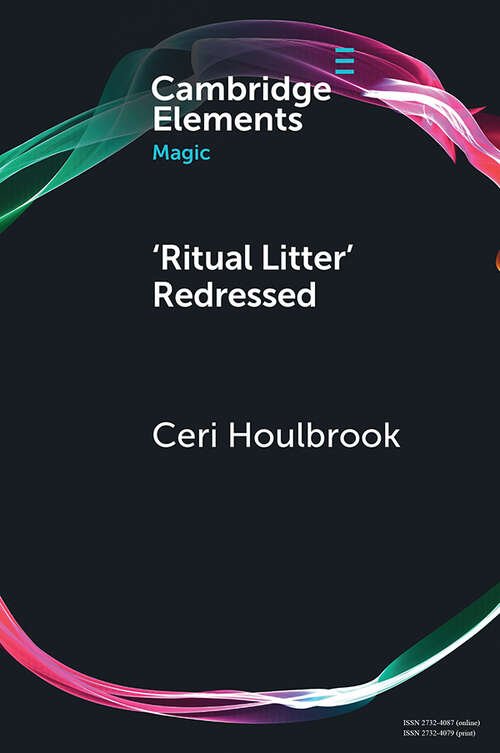 Book cover of ‘Ritual Litter' Redressed (Elements in Magic)
