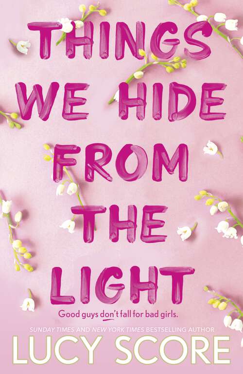 Book cover of Things We Hide From The Light: the Sunday Times bestseller and sequel to TikTok sensation Things We Never Got Over (Knockemout Series #2)
