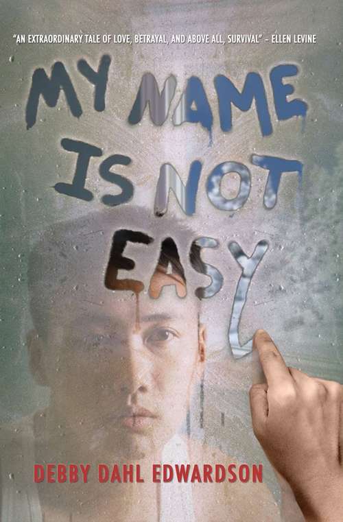 Book cover of My Name Is Not Easy