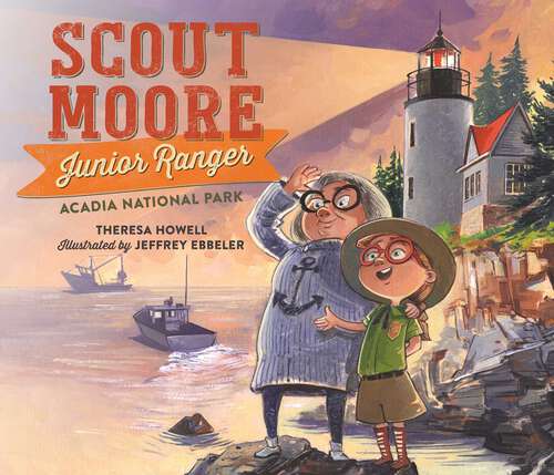 Book cover of Scout Moore, Junior Ranger: Acadia National Park (Scout Moore, Junior Ranger)