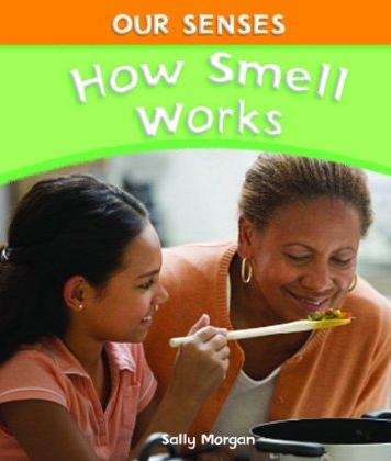 Book cover of How Smell Works (Our Senses)