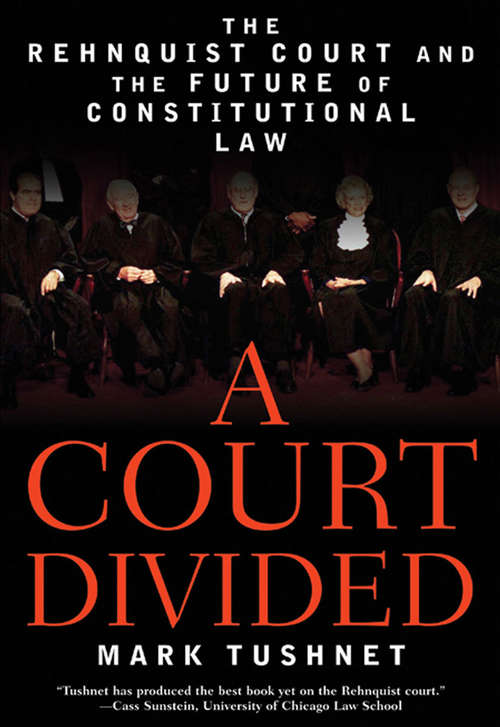 Book cover of A Court Divided: The Rehnquist Court and the Future of Constitutional Law