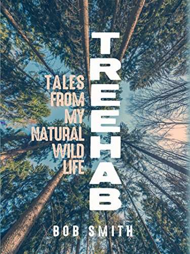 Book cover of Treehab: Tales from My Natural, Wild Life