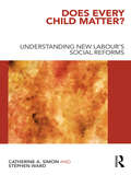 Does Every Child Matter?: Understanding New Labour's Social Reforms