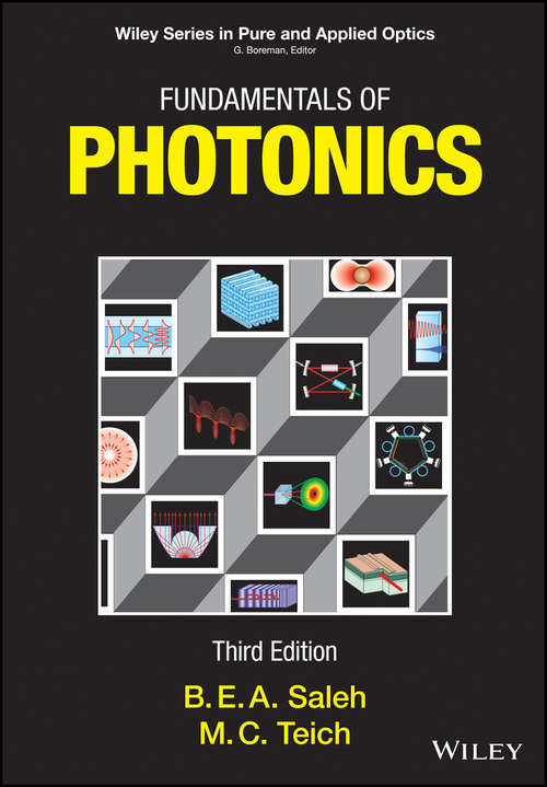 Fundamentals of Photonics (Wiley Series in Pure and Applied Optics #32)