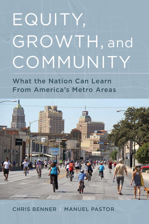 Equity, Growth, and Community: What the Nation Can Learn from America's Metro Areas