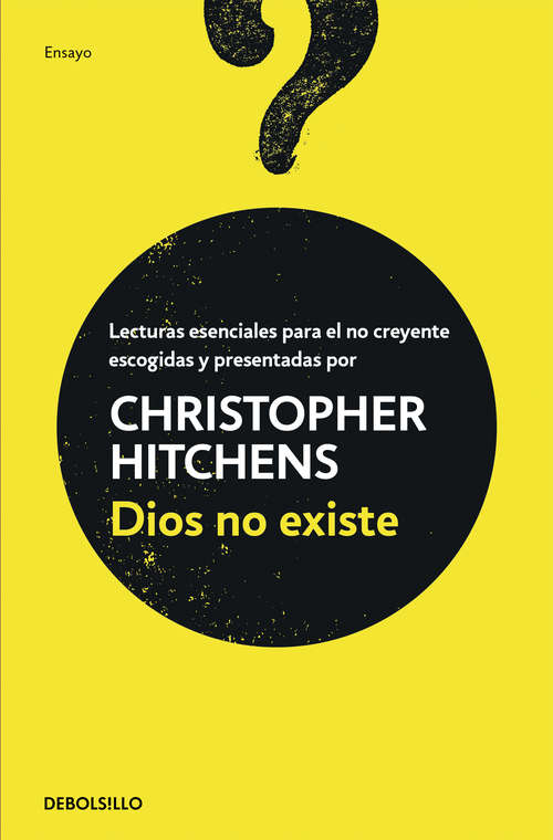 Book cover of Dios no existe: Lecturas esenciales para el no creyente