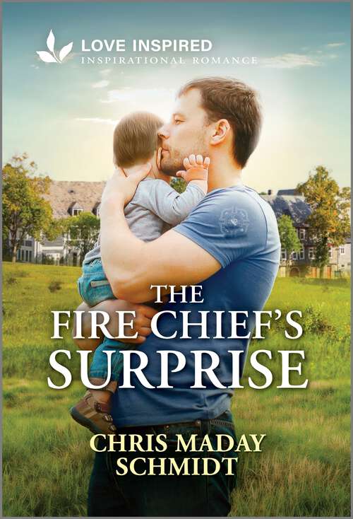 Book cover of The Fire Chief's Surprise: An Uplifting Inspirational Romance (Original)
