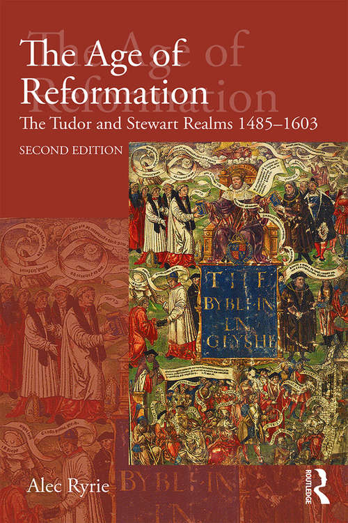Book cover of The Age of Reformation: The Tudor and Stewart Realms 1485-1603
