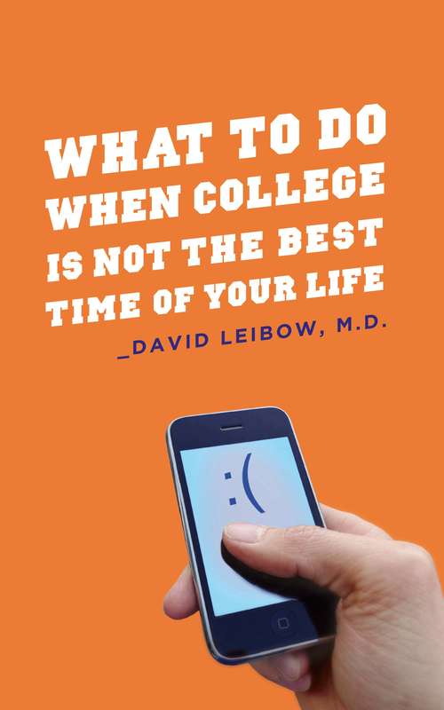 Book cover of What to Do When College Is Not the Best Time of Your Life