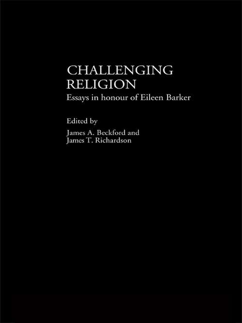 Challenging Religion: Essays In Honour Of Eileen Barker