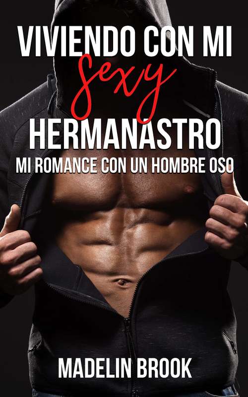 Book cover of Viviendo con mi sexy hermanastro: Mi romance con un hombre oso