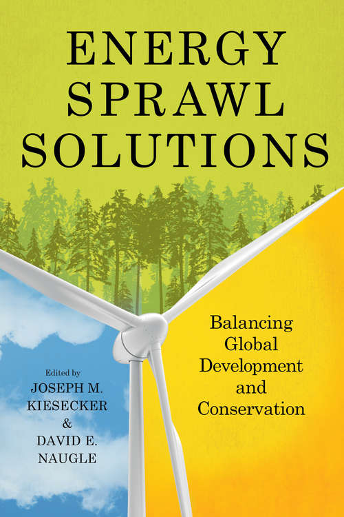 Energy Sprawl Solutions: Balancing Global Development and Conservation