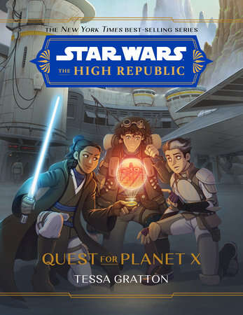 Book cover of Star Wars: The High Republic: Quest For Planet X