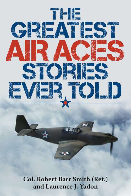 Book cover of The Greatest Air Aces Stories Ever Told (Greatest)