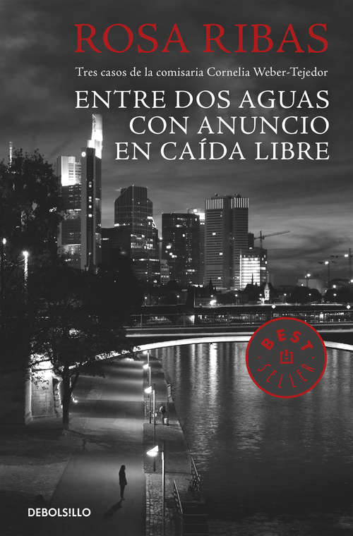 Book cover of Entre aguas / Con anuncio / Caída libre (Comisaria Cornelia Weber-Tejedor 1, 2 Y #3)