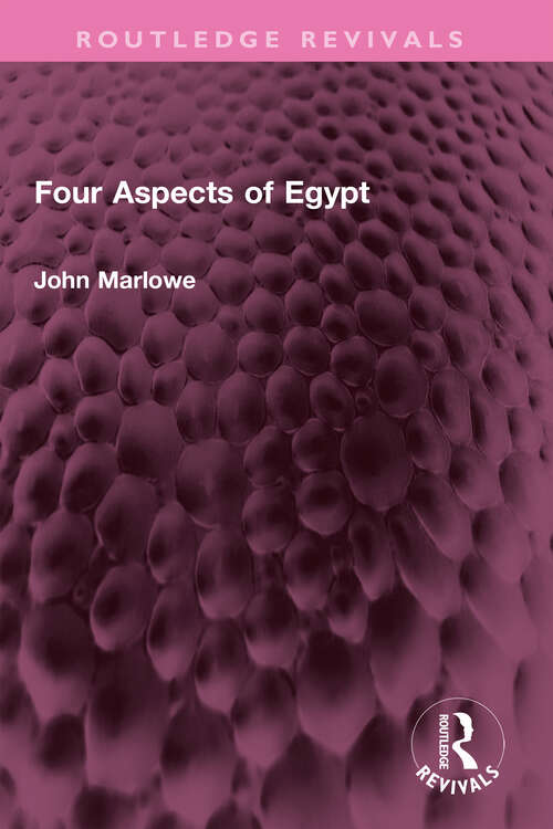 Book cover of Four Aspects of Egypt (Routledge Revivals)