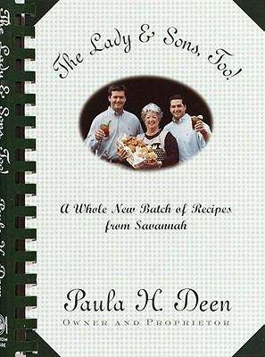 Book cover of The Lady & Sons, Too!: A Whole New Batch of Recipes from Savannah