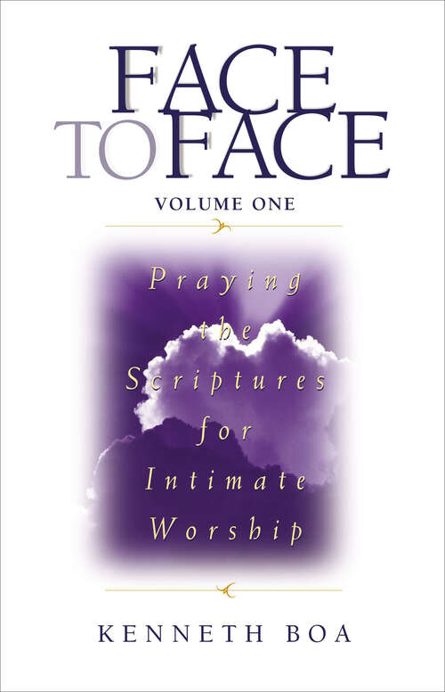 Book cover of Face to Face: Praying the Scriptures for Intimate Worship