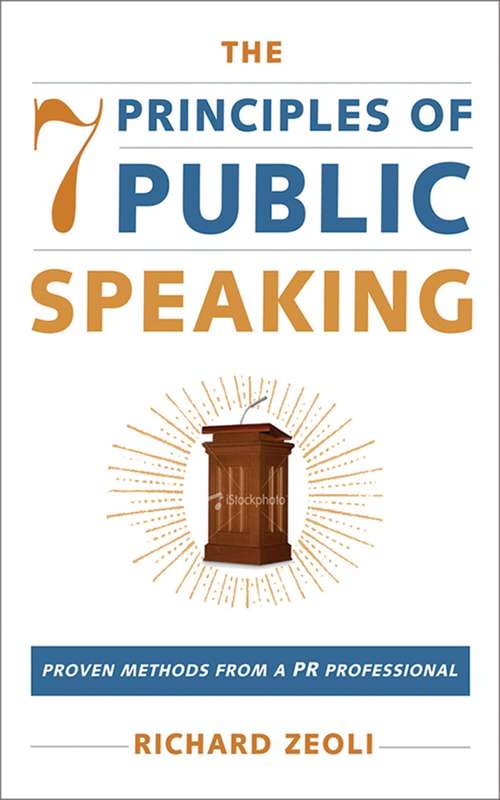 Book cover of The 7 Principles of Public Speaking: Proven Methods from a PR Professional