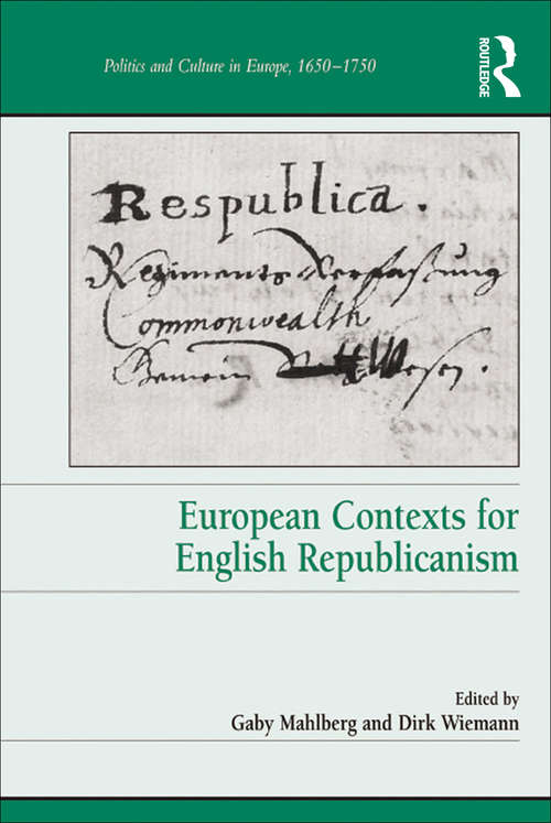 Book cover of European Contexts for English Republicanism (Politics and Culture in Europe, 1650-1750)