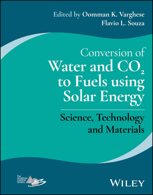 Book cover of Conversion of Water and CO2 to Fuels using Solar Energy: Science, Technology and Materials