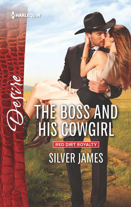 Book cover of The Boss and His Cowgirl: A Bride For The Boss The Boss And His Cowgirl Arranged Marriage, Bedroom Secrets (Red Dirt Royalty #3)