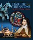 Light to the Nations: The History of Christian Civilization, Part 1