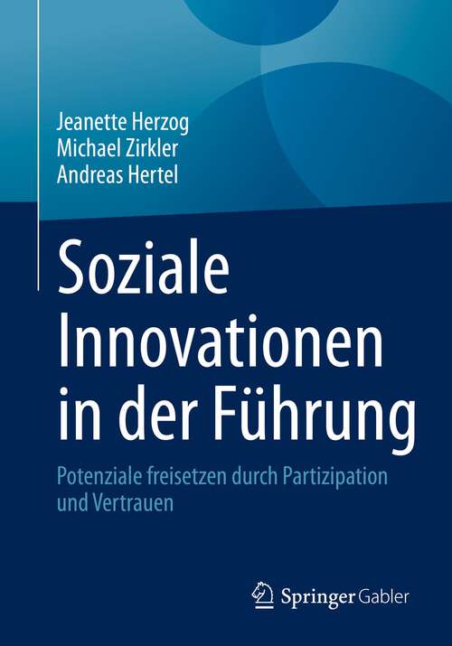 Book cover of Soziale Innovationen in der Führung: Potenziale freisetzen durch Partizipation und Vertrauen