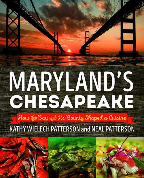 Book cover of Maryland's Chesapeake: How the Bay and Its Bounty Shaped a Cuisine