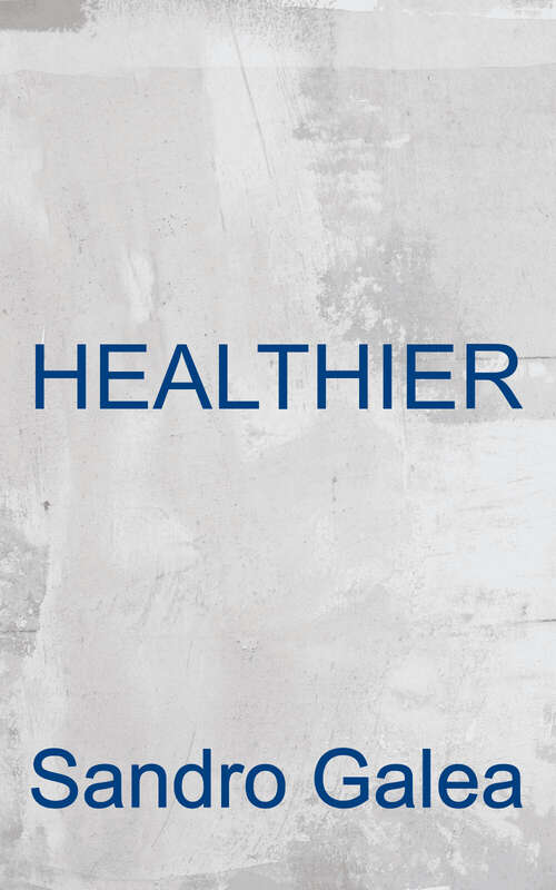 Book cover of Healthier: Fifty Thoughts on the Foundations of Population Health