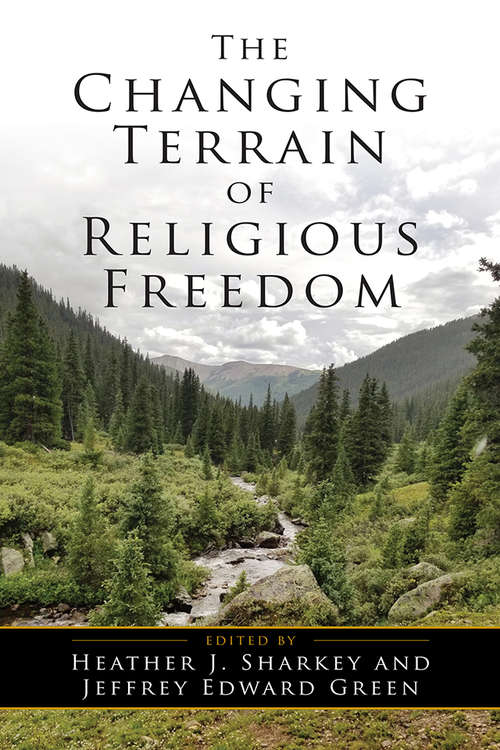 The Changing Terrain of Religious Freedom (Democracy, Citizenship, and Constitutionalism)