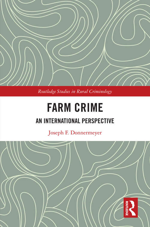 Book cover of Farm Crime: An International Perspective (1) (Routledge Studies in Rural Criminology)