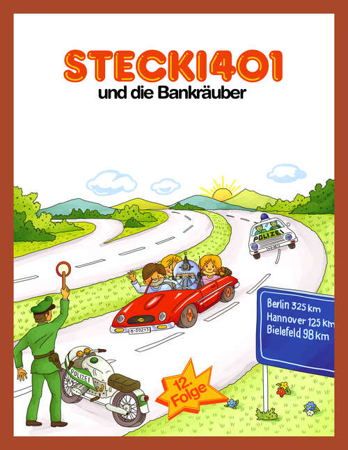Book cover of Stecki 401 und die Bankräuber: Konzentration und Entspannung Für Kinder 4-12 Durch Lustige und Spannende Hör-Geschichten (Stecki 401)