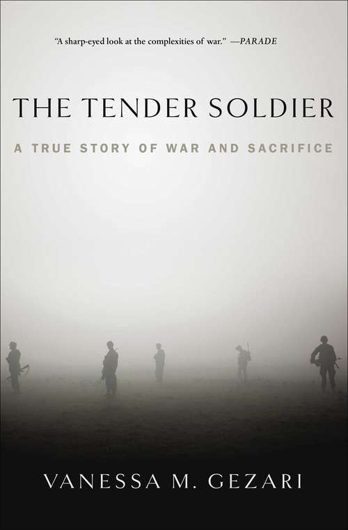 Book cover of The Tender Soldier: A True Story of War and Sacrifice